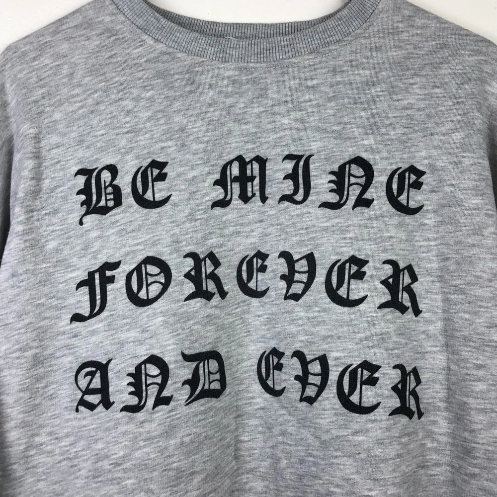 Zara “Be Mine Forever and Ever” Sweatshirt - Picture 2 of 4